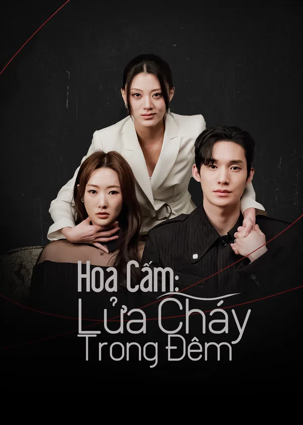 Poster phim Hoa Cấm: Lửa Cháy Trong Đêm trên SubNhanh