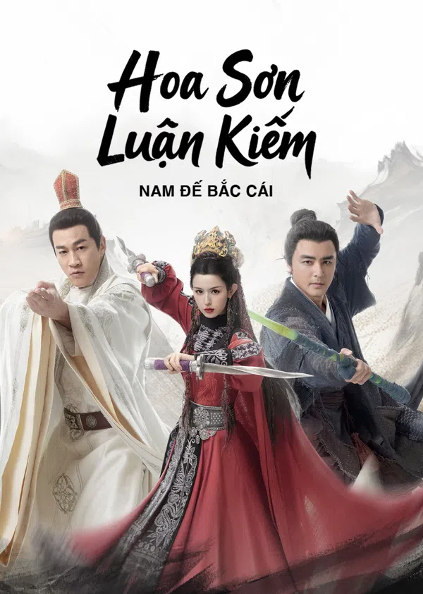 Poster phim Hoa Sơn Luận Kiếm - Nam Đế Bắc Cái trên SubNhanh
