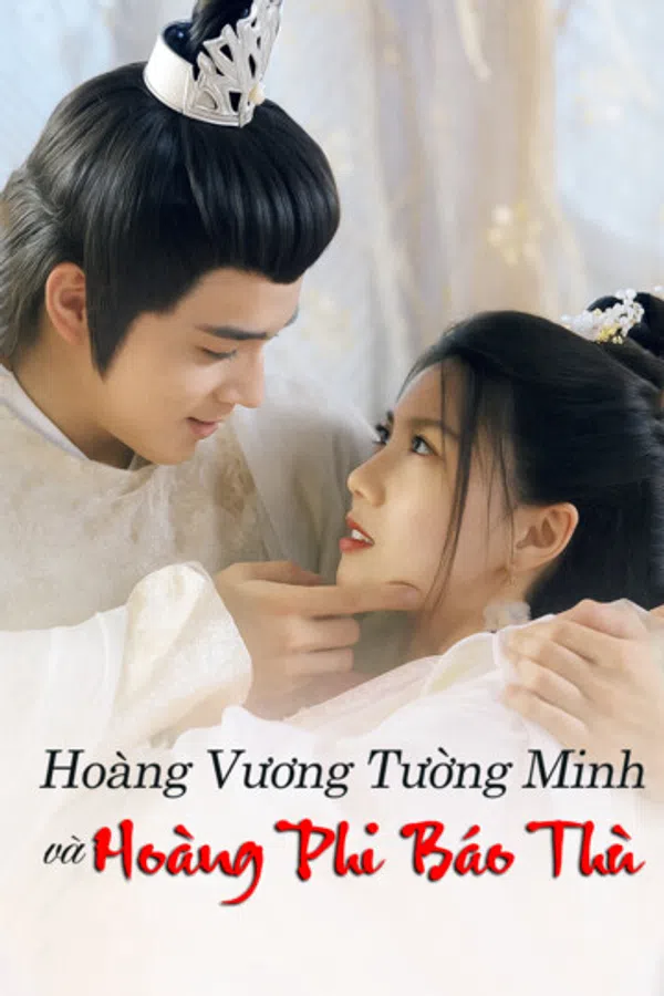 Poster phim Hoàng Vương Tường Minh Và Hoàng Phi Báo Thù trên SubNhanh