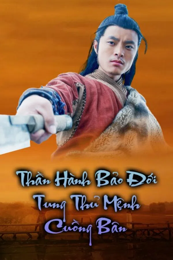 Poster phim Thần Hành Bảo Đới: Tung Thủ Mệnh Cuồng Bôn trên SubNhanh