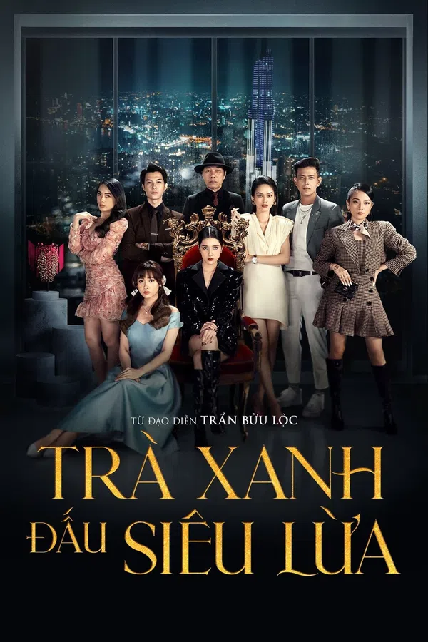 Xem Phim Trà Xanh Đấu Siêu Lừa Vietsub HD Online